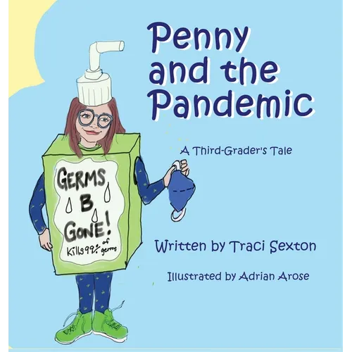 Penny and the Pandemic: A Third Grader's Tale - Hardcover