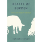Beasts of Burden: Animal and Disability Liberation - Hardcover