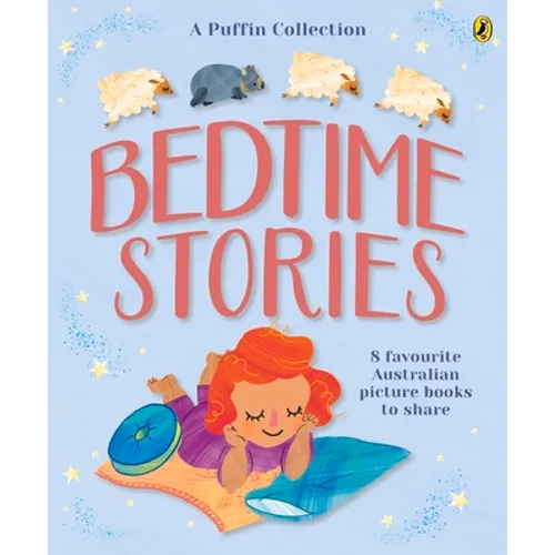 Bedtime Stories: 8 Favourite Australian Picture Books to Share - Paperback