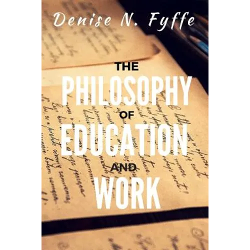 The Philosophy of Education and Work - Paperback