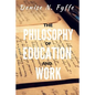 The Philosophy of Education and Work - Paperback
