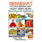 Grandma's Natural Remedies and Ancient Herbal Recipes - Volume 4 - Paperback