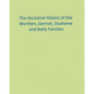 The Ancestral History of the Worthen, Gerrish, Dushame and Batty Families - Paperback