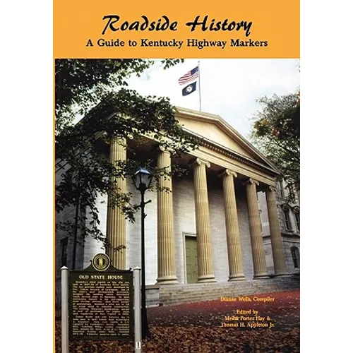 Roadside History: A Guide to Kentucky Highway Markers - Paperback