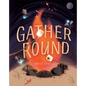 Gather Round - Hardcover