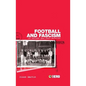Football and Fascism: The National Game Under Mussolini - Paperback
