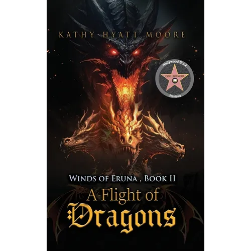 Winds of Eruna, Book II: A Flight of Dragons - Hardcover