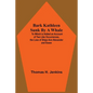 Bark Kathleen Sunk By A Whale; To Which Is Added An Account Of Two Like Occurrences, The Loss Of Ships Ann Alexander And Essex - Paperback