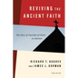 Reviving the Ancient Faith, 3rd Ed.: The Story of Churches of Christ in America - Paperback