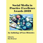The Social Media in Practice Excellence Awards 2019: An Anthology of Case Histories - Paperback