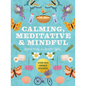 Calming, Meditative and Mindful Sticker, Color and Activity Book: Over 200 Unique Stickers - Paperback