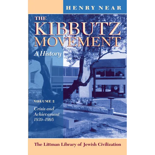 The Kibbutz Movement: A History, Crisis and Achievement, 1939-1995 V. 2 - Paperback