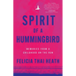 Spirit of a Hummingbird: Memories from a Childhood on the Run - Paperback