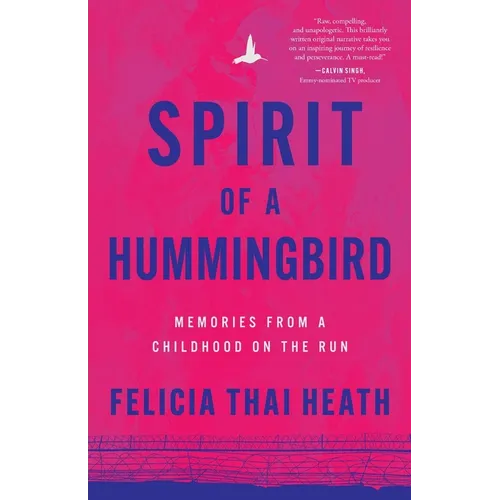 Spirit of a Hummingbird: Memories from a Childhood on the Run - Paperback