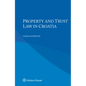 Property and Trust Law in Croatia - Paperback