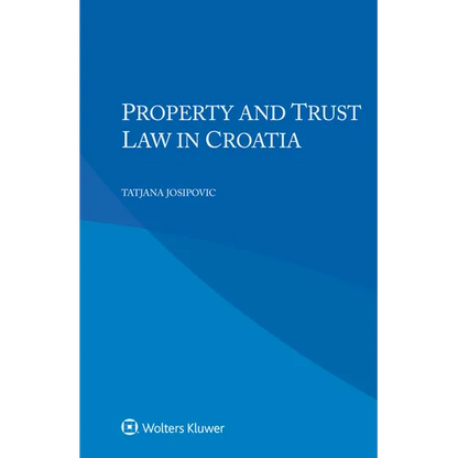 Property and Trust Law in Croatia - Paperback
