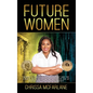 Future Women: Minority Female Entrepreneurship and the Fourth Industrial Revolution in the era of Blockchain and Cryptocurrency - Hardcover
