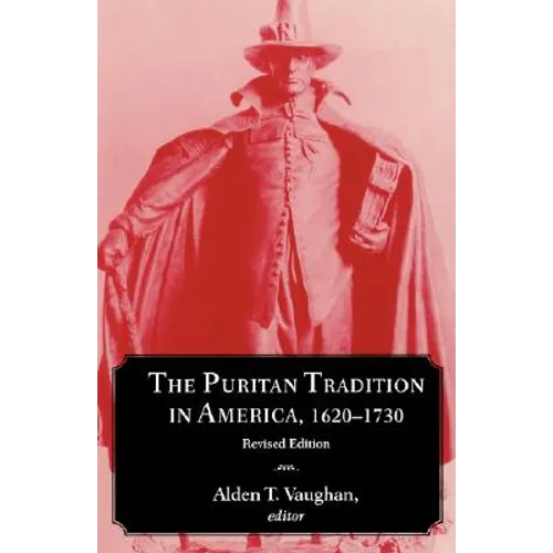 The Puritan Tradition in America, 1620-1730 - Paperback