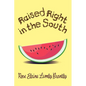 Raised Right in the South - Paperback