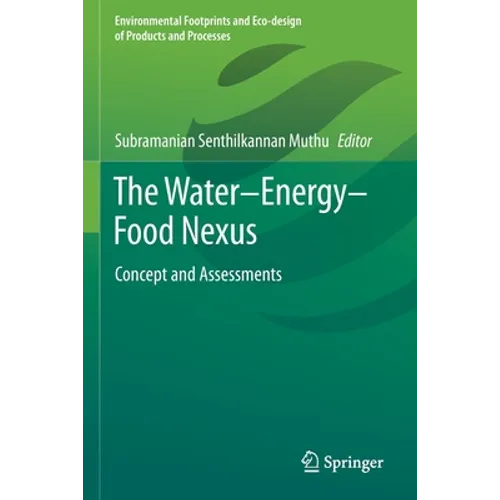 The Water-Energy-Food Nexus: Concept and Assessments - Paperback