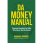 Da Money Manual: Financial Freedom for Folks Who Never Got Da Game - Paperback