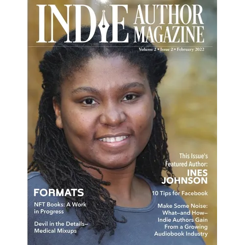 Indie Author Magazine: Audiobook Production Basics, NFT Books, Marketing Nonfiction, and Getting Cozy with Mysteries - Paperback