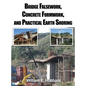 Bridge Falsework, Concrete Formwork, and Practical Earth Shoring - Hardcover