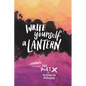 Write Yourself a Lantern: A Journal Inspired by the Poet X - Hardcover