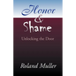 Honor and Shame: Unlocking the Door - Paperback