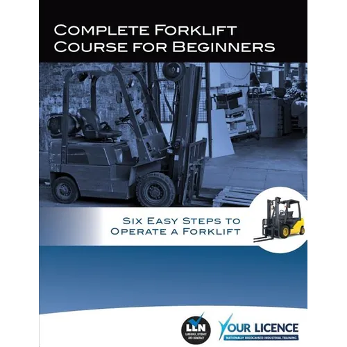 Complete Forklift Course for Beginners: Six Easy Steps to Operate a Forklift - Paperback