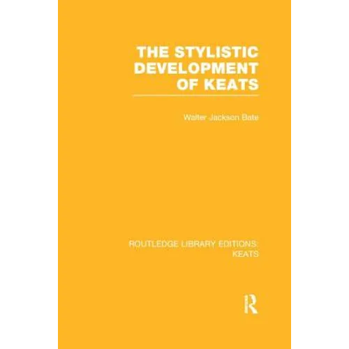 The Stylistic Development of Keats - Paperback
