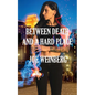 Between Death and a Hard Place - Paperback