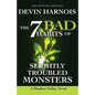 The 7 Bad Habits of Slightly Troubled Monsters - Paperback