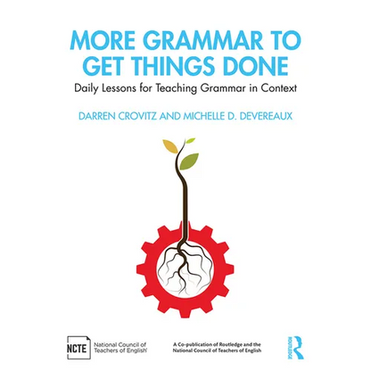 More Grammar to Get Things Done: Daily Lessons for Teaching Grammar in Context - Paperback