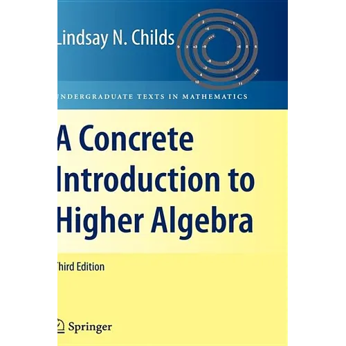 A Concrete Introduction to Higher Algebra - Paperback