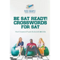 Be SAT Ready! Crosswords for SAT Hard Crossword Puzzle Books (with 50 drills) - Paperback
