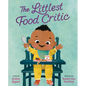 The Littlest Food Critic - Hardcover