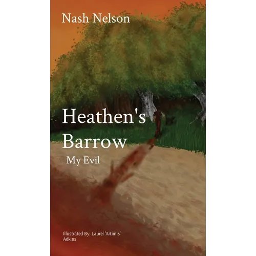 Heathen's Barrow: My Evil - Hardcover