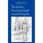 The Old Man Who Danced Naked Around the Flag Pole - Paperback