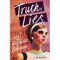 Truth, Lies, and the Questions in Between - Hardcover