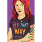 Be That Way - Hardcover