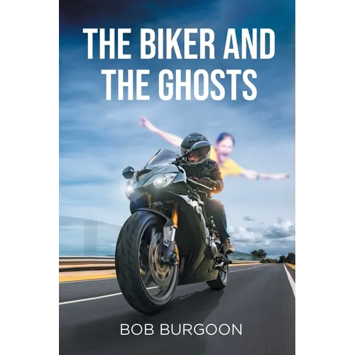 The Biker And The Ghosts - Paperback