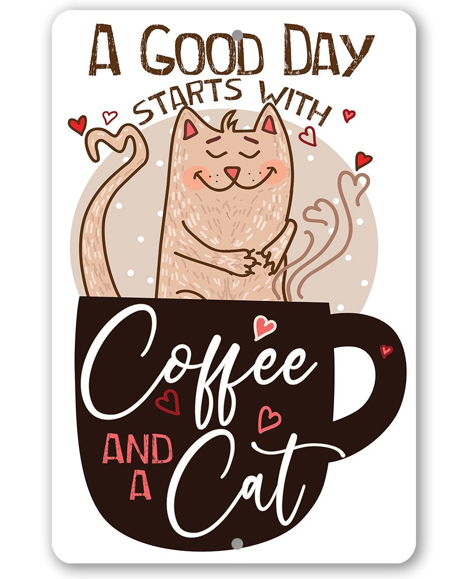 A Good Day Starts With - Metal Sign