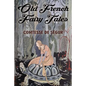 Old French Fairy Tales: Illustrated - Paperback