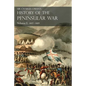 Sir Charles Oman's History of the Peninsular War Volume I: 1807-1809 From The Treaty Of Fontainebleau To The Battle Of Corunna - Paperback