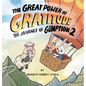 The Great Power of Gratitude: The Journey of Gumption 2 - Hardcover