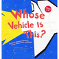 Whose Vehicle Is This?: A Look at Vehicles Workers Drive - Fast, Loud, and Bright - Paperback