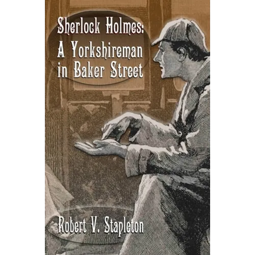 Sherlock Holmes: A Yorkshireman In Baker Street - Paperback