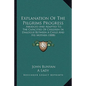 Explanation Of The Pilgrims Progress: Abridged And Adapted To The Capacities Of Children In Dialogue Between A Child And His Mother (1808) - Paperback