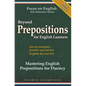 Beyond Prepositions for ESL Learners - Mastering English Prepositions for Fluency - Paperback